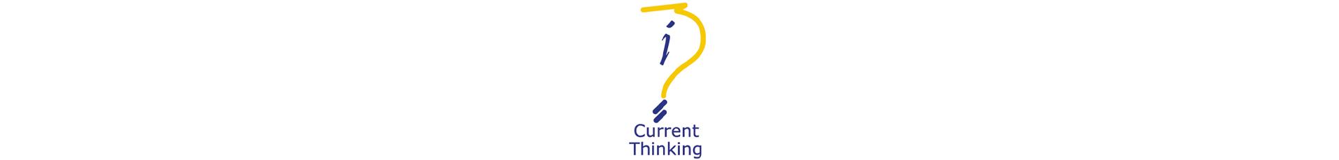 Current Thinking